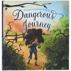 Dangerous Journey - The Story of Pilgrims Progress